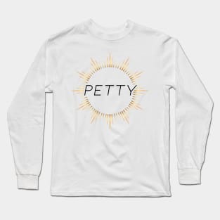 Petty (black) Long Sleeve T-Shirt